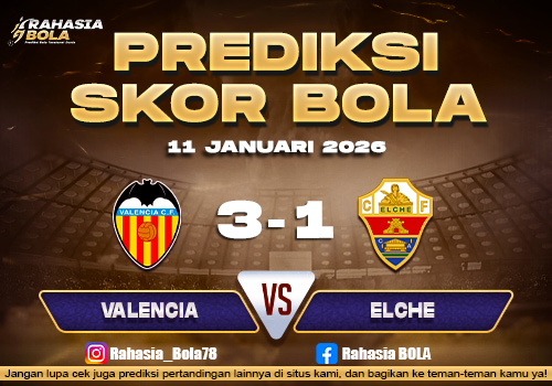 Prediksi Skor Bola Valencia vs Elche 11 Januari 2026