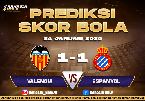 Prediksi Skor Bola Valencia vs Espanyol 24 Januari 2026
