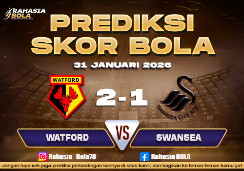 Prediksi Skor Bola Watford vs Swansea 31 Januari 2026