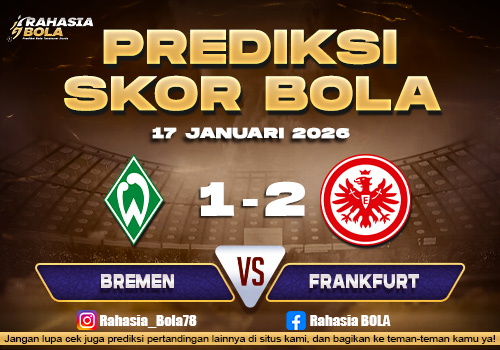 Prediksi Skor Bola Werder Bremen vs Frankfurt 17 Januari 2026
