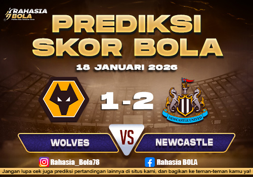 Prediksi Skor Bola Wolves vs Newcastle 18 Januari 2026