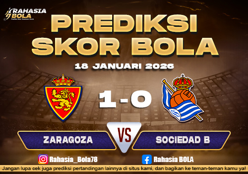 Prediksi Skor Bola Zaragoza vs Sociedad B 18 Januari 2026
