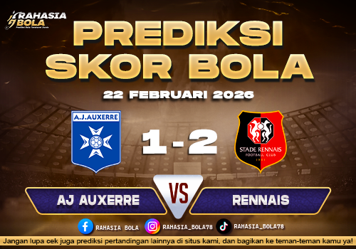 Prediksi Skor Bola AJ Auxerre vs Rennes 22 Februari 2026