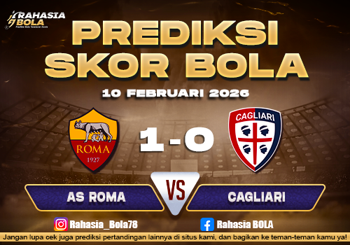 Prediksi Skor Bola AS Roma vs Cagliari 10 Februari 2026