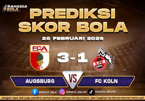 Prediksi Skor Bola Augsburg vs Koln 28 Februari 2026
