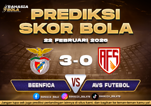 Prediksi Skor Bola Benfica vs AVS Futebol 22 Februari 2026