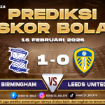 Prediksi Skor Bola Birmingham vs Leeds 15 Februari 2026