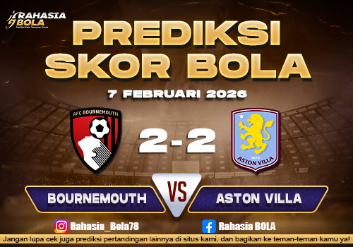 Prediksi Skor Bola Bournemouth vs Aston Villa 7 Februari 2026
