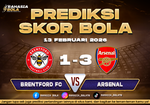 Prediksi Skor Bola Brentford vs Arsenal 13 Februari 2026