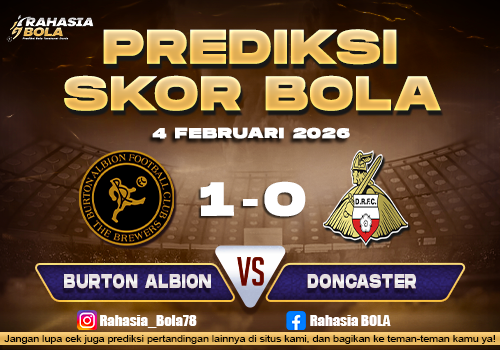 Prediksi Skor Bola Burton Albion vs Doncaster 4 Februari 2026