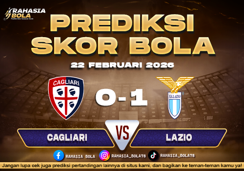 Prediksi Skor Bola Cagliari vs Lazio 22 Februari 2026