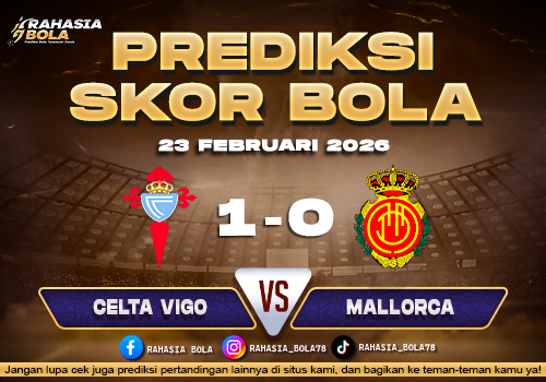 Prediksi Skor Bola Celta Vigo vs Mallorca 23 Februari 2026