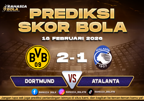 Prediksi Skor Bola Dortmund vs Atalanta 18 Februari 2026