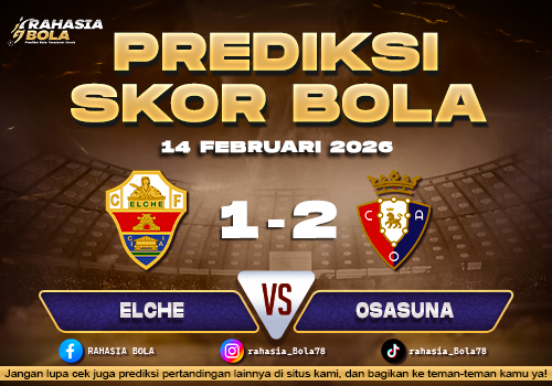 Prediksi Skor Bola Elche vs Osasuna 14 Februari 2026