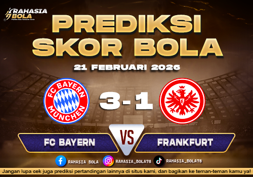 Prediksi Skor Bola FC Bayern vs Frankfurt 21 Februari 2026