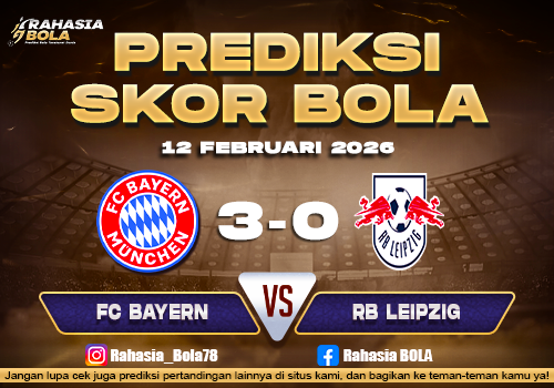 Prediksi Skor Bola FC Bayern vs RB Leipzig 12 Februari 2026