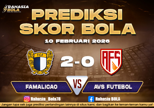 Prediksi Skor Bola Famalicao vs AVS Futebol 10 Februari 2026