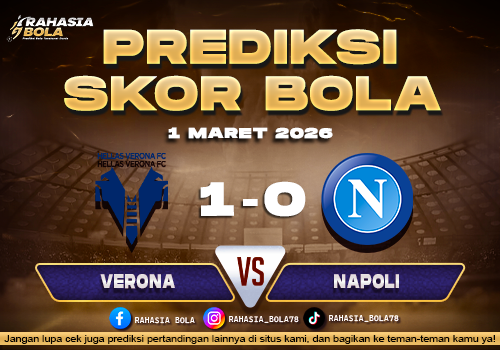 Prediksi Skor Bola Hellas Verona vs Napoli 1 Maret 2026