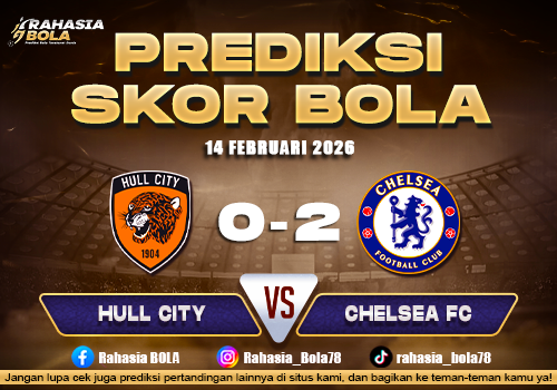 Prediksi Skor Bola Hull City vs Chelsea 14 Februari 2026