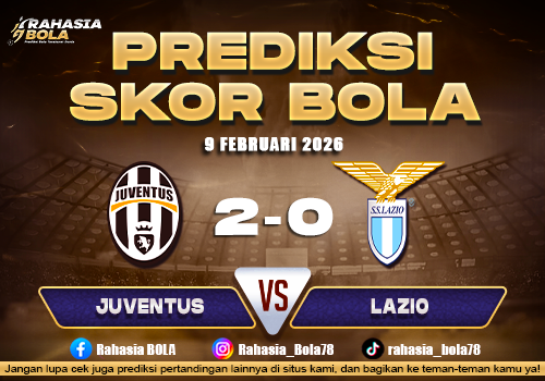Prediksi Skor Bola Juventus vs Lazio 9 Februari 2026