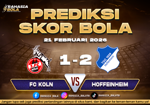 Prediksi Skor Bola Koln vs Hoffenheim 21 Februari 2026