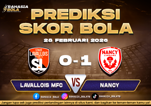 Prediksi Skor Bola Lavallois MFC vs Nancy 28 Februari 2026