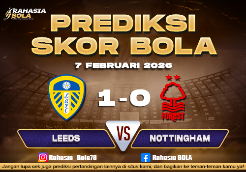 Prediksi Skor Bola Leeds vs Nottingham 7 Februari 2026