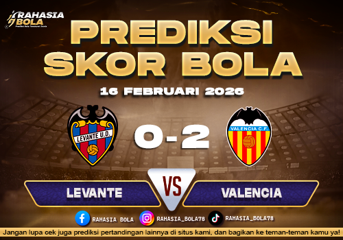 Prediksi Skor Bola Levante vs Valencia 16 Februari 2026