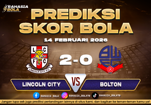 Prediksi Skor Bola Lincoln City vs Bolton 14 Februari 2026