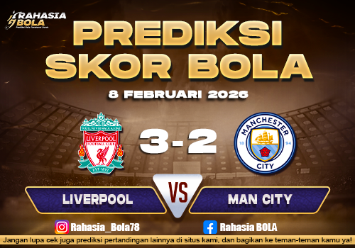 Prediksi Skor Bola Liverpool vs Man City 8 Februari 2026