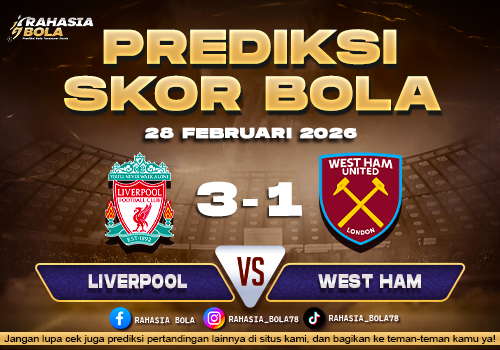 Prediksi Skor Bola Liverpool vs West Ham 28 Februari 2026