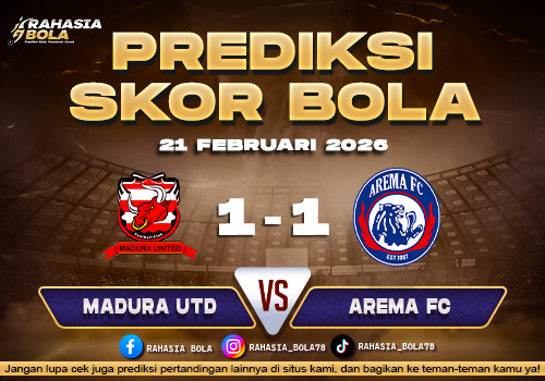 Prediksi Skor Bola Madura Utd vs Arema 21 Februari 2026