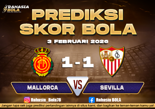 Prediksi Skor Bola Mallorca vs Sevilla 3 Februari 2026