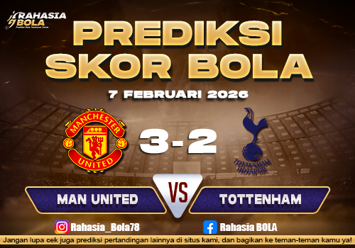 Prediksi Skor Bola Man Utd vs Tottenham 7 Februari 2026