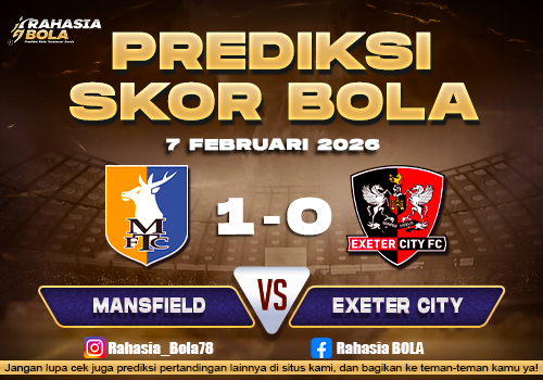 Prediksi Skor Bola Mansfield vs Exeter City 7 Februari 2026