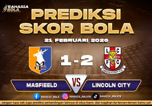 Prediksi Skor Bola Mansfield vs Lincoln City 21 Februari 2026