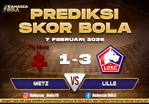 Prediksi Skor Bola Metz vs Lille 7 Februari 2026