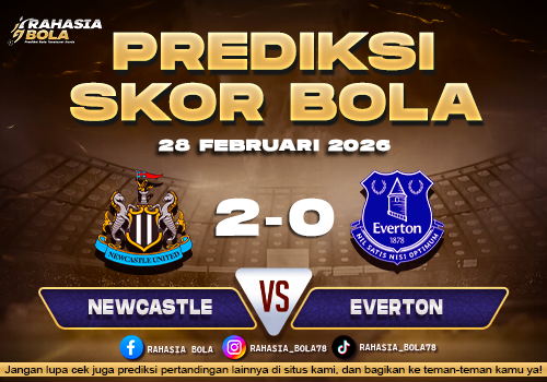 Prediksi Skor Bola Newcastle vs Everton 28 Februari 2026