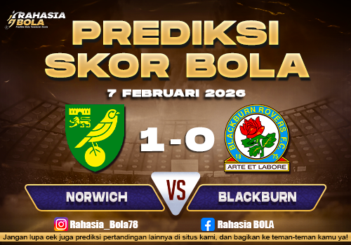 Prediksi Skor Bola Norwich vs Blackburn 7 Februari 2026
