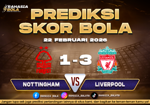 Prediksi Skor Bola Nottingham vs Liverpool 22 Februari 2026