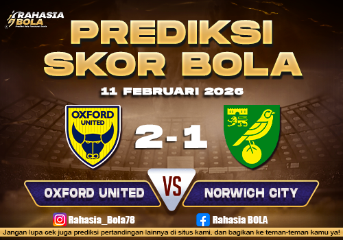 Prediksi Skor Bola Oxford Utd vs Norwich 11 Februari 2026