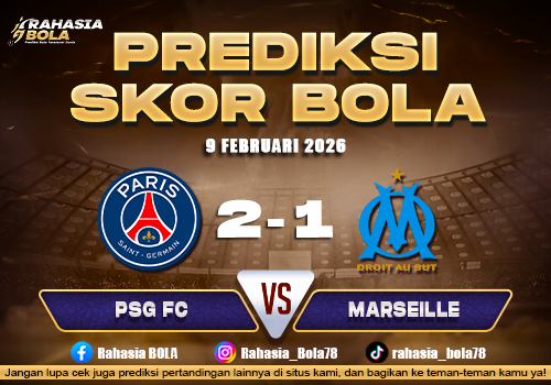 Prediksi Skor Bola PSG vs Marseille 9 Februari 2026