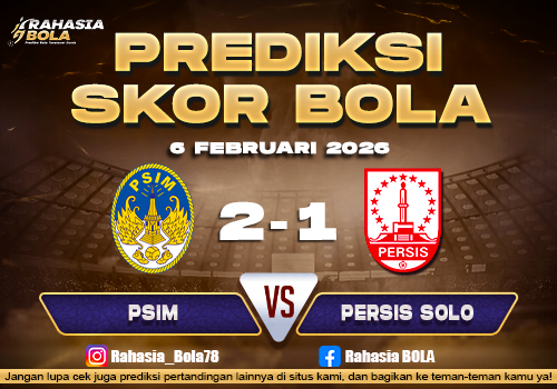 Prediksi Skor Bola PSIM vs Persis Solo 6 Februari 2026