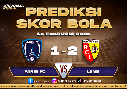 Prediksi Skor Bola Paris FC vs Lens 15 Februari 2026