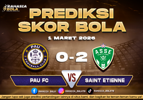 Prediksi Skor Bola Pau FC vs Saint Etienne 1 Maret 2026