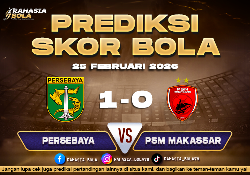Prediksi Skor Bola Persebaya vs PSM Makassar 25 Februari 2026
