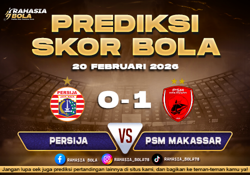 Prediksi Skor Bola Persija Jakarta vs PSM 20 Februari 2026