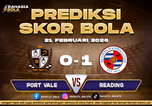Prediksi Skor Bola Port Vale vs Reading 21 Februari 2026