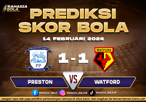 Prediksi Skor Bola Preston vs Watford 14 Februari 2026