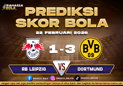 Prediksi Skor Bola RB Leipzig vs Dortmund 22 Februari 2026
